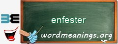WordMeaning blackboard for enfester